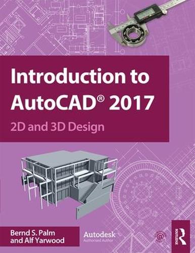 [object Object] «Introduction to AutoCAD 2017: 2D and 3D Design», авторів Альф Ярвуд, Бернд Палм - фото №1
