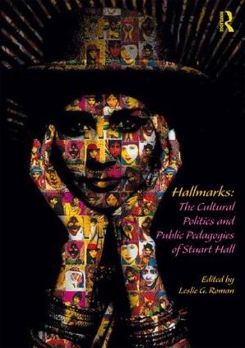 Бумажная книга «Hallmarks: The Cultural Politics and Public Pedagogies of Stuart Hall» - фото №1