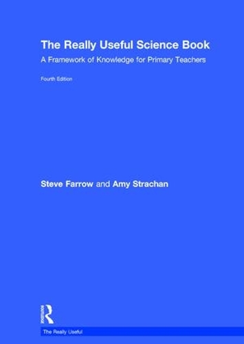 Бумажная книга «The Really Useful Science Book: A Framework of Knowledge for Primary Teachers», авторов Эми Страхан, Стив Фарроу - фото №1