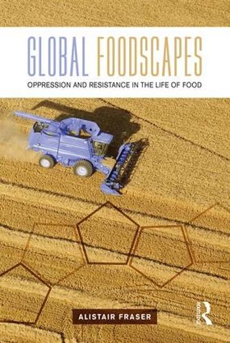 Бумажная книга «Global Foodscapes: Oppression and resistance in the life of food», автор Алистер Фрейзер - фото №1