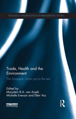 Бумажная книга «Trade, Health and the Environment: The European Union Put to the Test», авторов Эллен Вос, Марьолейн ван Ассельт, Мишель Эверсон - фото №1