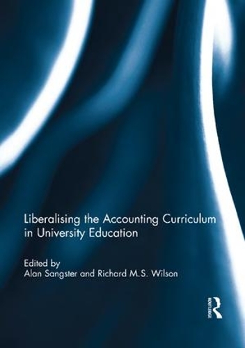 Паперова книга «Liberalising the Accounting Curriculum in University Education», авторів Алан Сенгстер, Річард М.С. Вілсон - фото №1