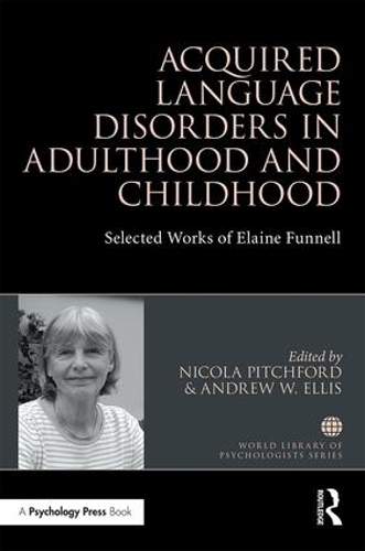 Бумажная книга «Acquired Language Disorders in Adulthood and Childhood: Selected Works of Elaine Funnell» - фото №1
