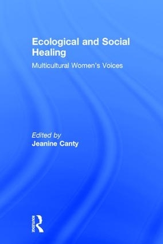 Бумажная книга «Ecological and Social Healing: Multicultural Women's Voices» - фото №1
