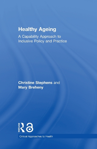 Паперова книга «Healthy Ageing: A Capability Approach to Inclusive Policy and Practice», авторів Крістін Стівенс, Мері Брені - фото №1