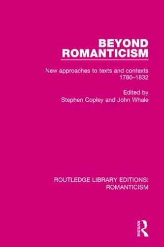 Бумажная книга «Beyond Romanticism: New Approaches to Texts and Contexts 1780-1832» - фото №1