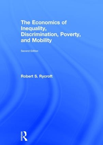 Бумажная книга «The Economics of Inequality, Discrimination, Poverty, and Mobility», автор Роберт С. Райкрофт - фото №1