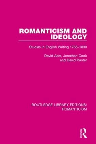 Бумажная книга «Romanticism and Ideology: Studies in English Writing 1765-1830», авторов Дэвид Аерс, Дэвид Пантер, Джонатан Кук - фото №1