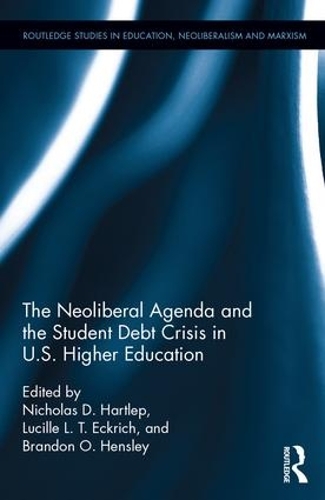 Бумажная книга «The Neoliberal Agenda and the Student Debt Crisis in U.S. Higher Education» - фото №1