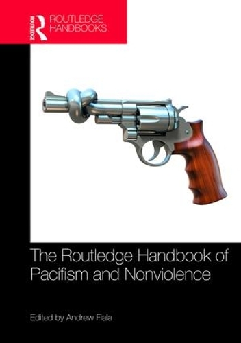 Бумажная книга «The Routledge Handbook of Pacifism and Nonviolence» - фото №1