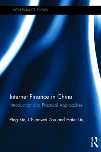 [object Object] «Internet Finance in China: Introduction and Practical Approaches», авторів Чуанвей Зоу, Хайєр Лю, Пін Се - фото №1