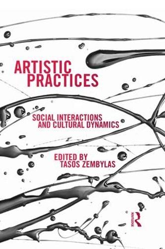 Бумажная книга «Artistic Practices: Social Interactions and Cultural Dynamics» - фото №1
