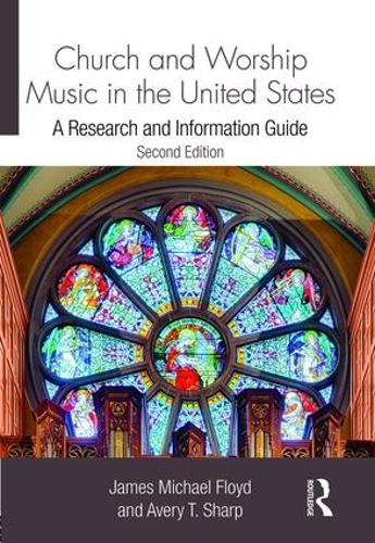 Бумажная книга «Church and Worship Music in the United States: A Research and Information Guide», авторов Эвери Шарп, Джеймс Майкл Флойд - фото №1