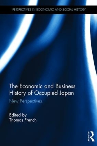 Бумажная книга «The Economic and Business History of Occupied Japan: New Perspectives» - фото №1