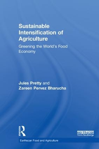 Бумажная книга «Sustainable Intensification of Agriculture: Greening the World's Food Economy», авторов Жюль Претти, Зарин Первез Бхаруча - фото №1