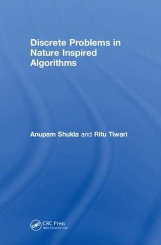 [object Object] «Discrete Problems in Nature Inspired Algorithms», авторів Анупам Шукла, Ріту Тіварі - фото №1