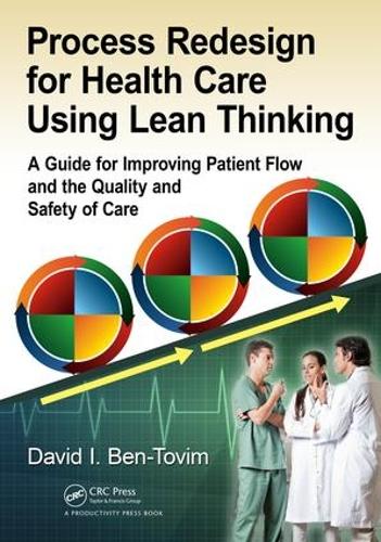 Паперова книга «Process Redesign for Health Care Using Lean Thinking: A Guide for Improving Patient Flow and the Quality and Safety of Care», автор Девід І. Бен-Товім - фото №1