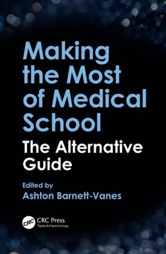 Паперова книга «Making the Most of Medical School: The Alternative Guide» - фото №1