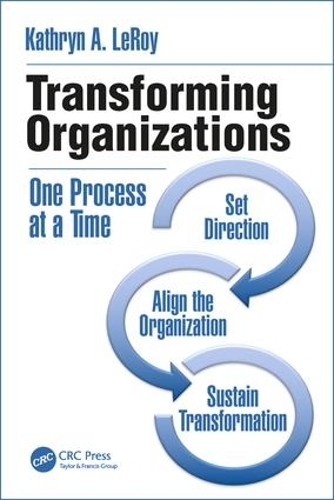 Бумажная книга «Transforming Organizations: One Process at a Time», автор Кэтрин А. Лерой - фото №1