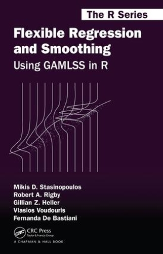 [object Object] «Flexible Regression and Smoothing: Using GAMLSS in R», авторів Фернанда Де Бастіані, Джилліан З. Геллер, Мікіс Д. Стасінопулос, Роберт А. Рігбі, Власіос Вудуріс - фото №1