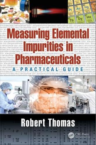 [object Object] «Measuring Elemental Impurities in Pharmaceuticals: A Practical Guide», автор Роберт Томас - фото №1