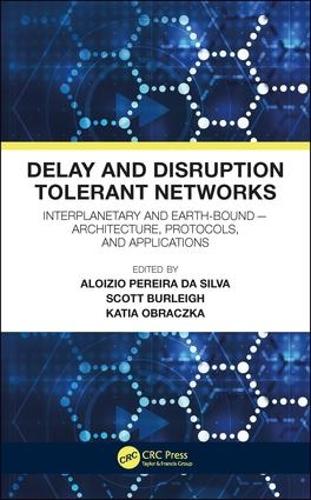 Бумажная книга «Delay and Disruption Tolerant Networks: Interplanetary and Earth-Bound -- Architecture, Protocols, and Applications» - фото №1