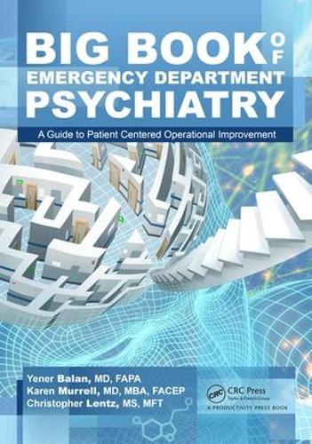 Бумажная книга «Big Book of Emergency Department Psychiatry: A Guide to Patient Centered Operational Improvement», авторов Кристофер Брайант Ленц, Карен Муррелл, Йенер Балан - фото №1