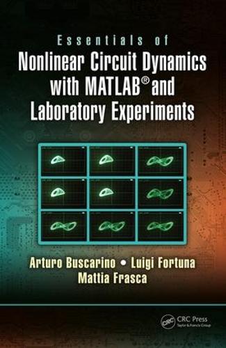 Бумажная книга «Essentials of Nonlinear Circuit Dynamics with MATLAB® and Laboratory Experiments», авторов Артуро Бускарино, Луиджи Фортуна, Маттиа Фраска - фото №1