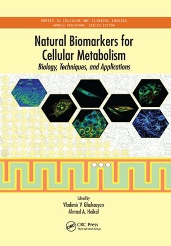 Бумажная книга «Natural Biomarkers for Cellular Metabolism: Biology, Techniques, and Applications» - фото №1