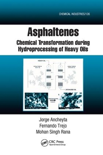 Паперова книга «Asphaltenes: Chemical Transformation during Hydroprocessing of Heavy Oils», авторів Фернандо Трехо, Хорхе Анчейта, Мохан Сінгх Рана - фото №1