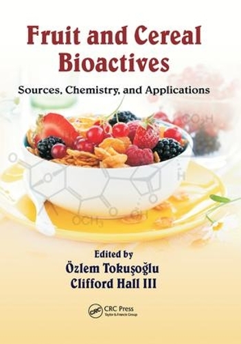 Бумажная книга «Fruit and Cereal Bioactives: Sources, Chemistry, and Applications» - фото №1