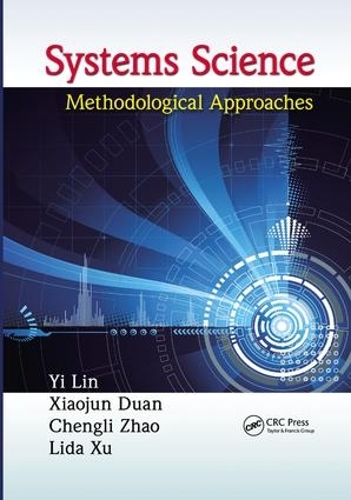 [object Object] «Systems Science: Methodological Approaches», авторов Чэнли Чжао, Ли Да Сюй, Сяоцзюнь Дуань, И Линь - фото №1