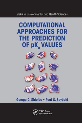 Бумажная книга «Computational Approaches for the Prediction of pKa Values», авторов Джордж К. Шилдс, Пол Г. Сейболд - фото №1