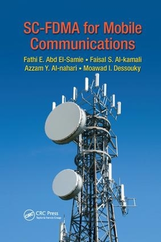 [object Object] «SC-FDMA for Mobile Communications», авторов Аззам Й. Аль-Нахари, Фейсал С. Аль-Камали, Фатхи Э. Абд Эль-Сами, Моавад И. Дессуки - фото №1