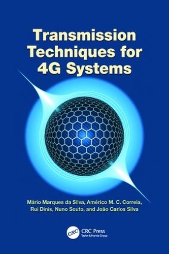 Паперова книга «Transmission Techniques for 4G Systems», авторів Америко Коррейя, Жоао Карлос Сілва, Маріо Маркес да Сілва, Нуно Суто, Руй Дініс - фото №1