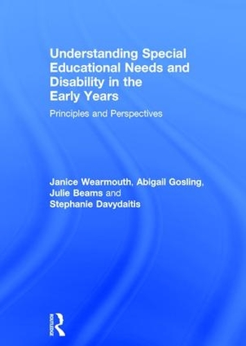 Паперова книга «Understanding Special Educational Needs and Disability in the Early Years: Principles and Perspectives», авторів Ебігейл Гослінг, Дженіс Вірмут, Джулі Бімс, Стефані Давидайтіс - фото №1