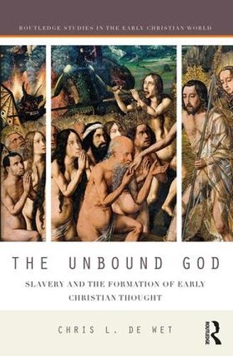 Бумажная книга «The Unbound God: Slavery and the Formation of Early Christian Thought», автор Крис Л. де Вет - фото №1