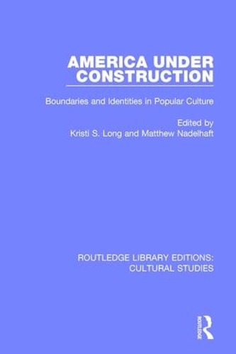 Паперова книга «America Under Construction: Boundaries and Identities in Popular Culture» - фото №1