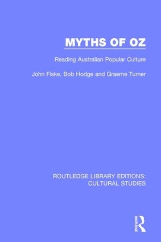 Бумажная книга «Myths of Oz: Reading Australian Popular Culture», авторов Боб Ходж, Грэм Тернер, Джон Фиск - фото №1