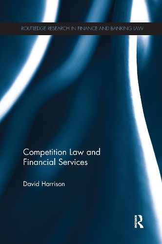Бумажная книга «Competition Law and Financial Services», автор Дэвид Харрисон - фото №1