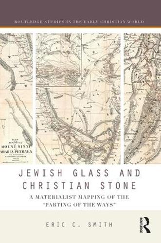 Бумажная книга «Jewish Glass and Christian Stone: A Materialist Mapping of the "Parting of the Ways"», автор Эрик К. Смит - фото №1