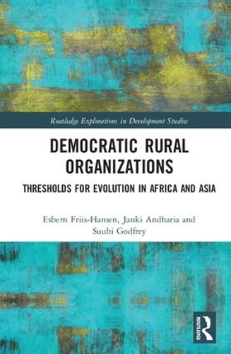 Бумажная книга «Democratic Rural Organizations: Thresholds for Evolution in Africa and Asia», авторов Эсберн Фриис-Хансен, Янки Андхария, Суби Годфри - фото №1