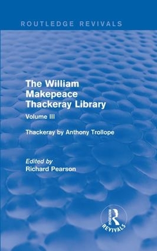 Бумажная книга «The William Makepeace Thackeray Library: Volume III - Thackeray by Anthony Trollope» - фото №1