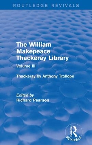 Паперова книга «The William Makepeace Thackeray Library: Volume III - Thackeray by Anthony Trollope» - фото №1