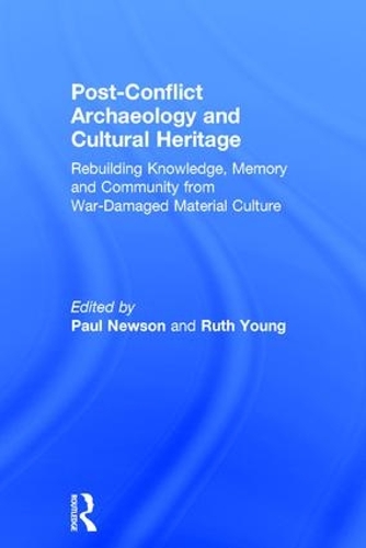 Бумажная книга «Post-Conflict Archaeology and Cultural Heritage: Rebuilding Knowledge, Memory and Community from War-Damaged Material Culture» - фото №1