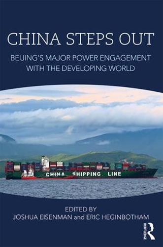 Бумажная книга «China Steps Out: Beijing's Major Power Engagement with the Developing World» - фото №1