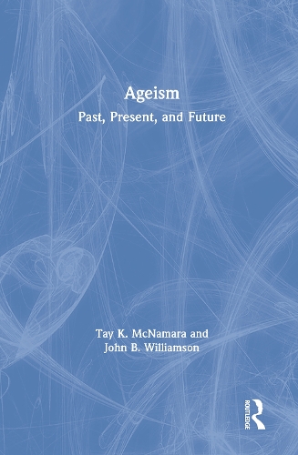Бумажная книга «Ageism: Past, Present, and Future», автор Тэй Макнамара - фото №1