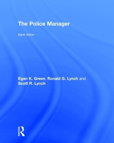 Бумажная книга «The Police Manager», авторов Иган К. Грин, Рональд Г. Линч, Скотт Р. Линч - фото №1