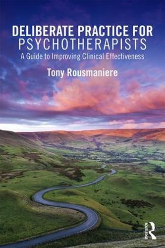 Бумажная книга «Deliberate Practice for Psychotherapists: A Guide to Improving Clinical Effectiveness», автор Тони Рузманьер - фото №1