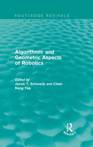 [object Object] «Algorithmic and Geometric Aspects of Robotics (Routledge Revivals)» - фото №1